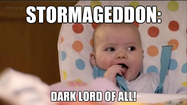 Stormageddon: dark lord of all! - Stormageddon: dark lord of all!  Stormageddon- Dark Lord of All