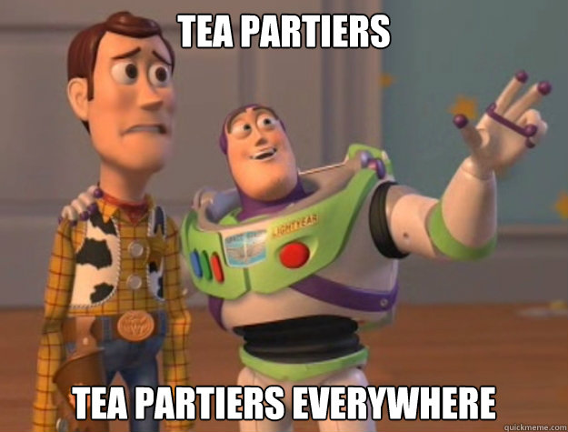 tea partiers tea partiers everywhere  Buzz Lightyear