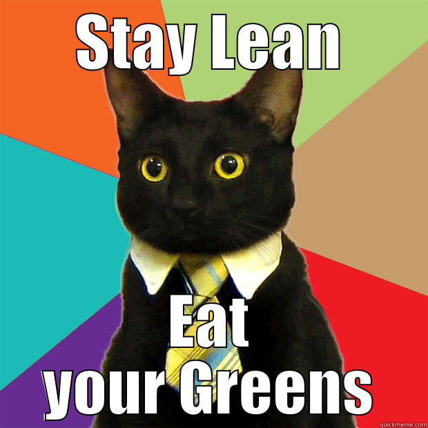 STAY LEAN EAT YOUR GREENS Business Cat