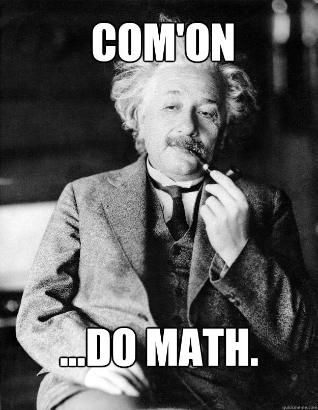 Com'on ...Do math.  Einstein