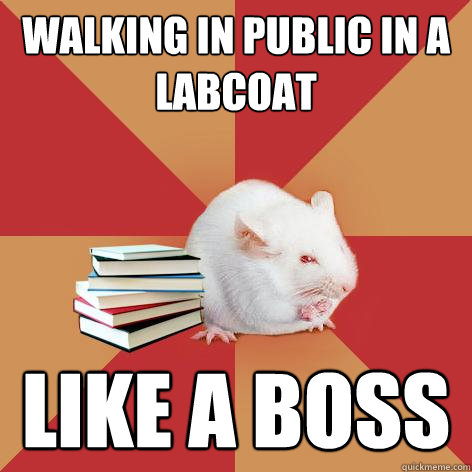 Walking in public in a labcoat Like a boss - Walking in public in a labcoat Like a boss  Science Major Mouse