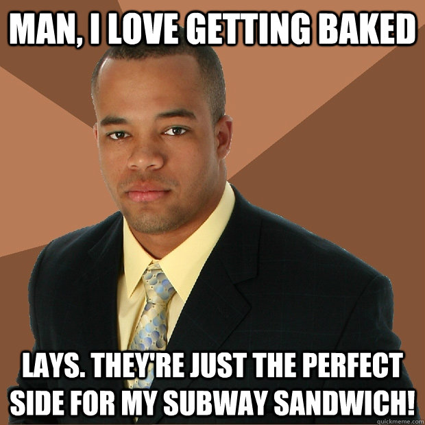 Man, I love getting baked Lays. They're just the perfect side for my Subway sandwich! - Man, I love getting baked Lays. They're just the perfect side for my Subway sandwich!  Successful Black Man