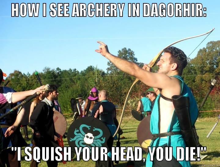 Dagorhir Archery - HOW I SEE ARCHERY IN DAGORHIR: 