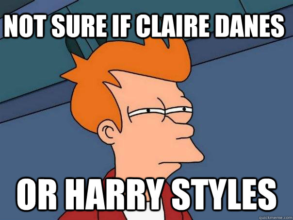 Not sure if Claire Danes Or Harry Styles  Futurama Fry