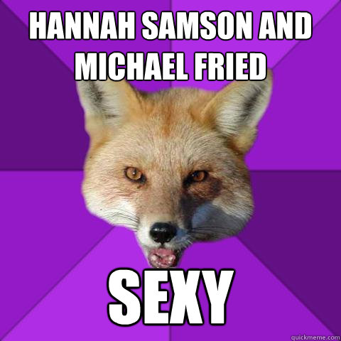 HAnnah samson and michael fried sexy  Forensics Fox