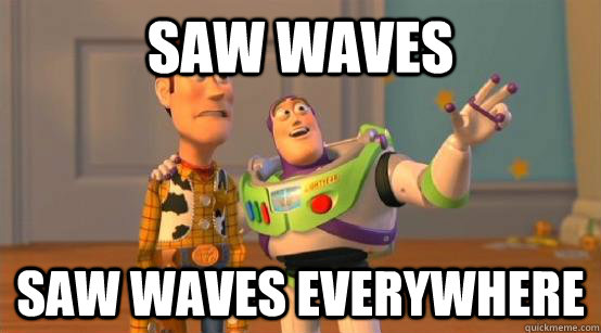 Saw Waves Saw Waves Everywhere - Saw Waves Saw Waves Everywhere  Buzz Glitter