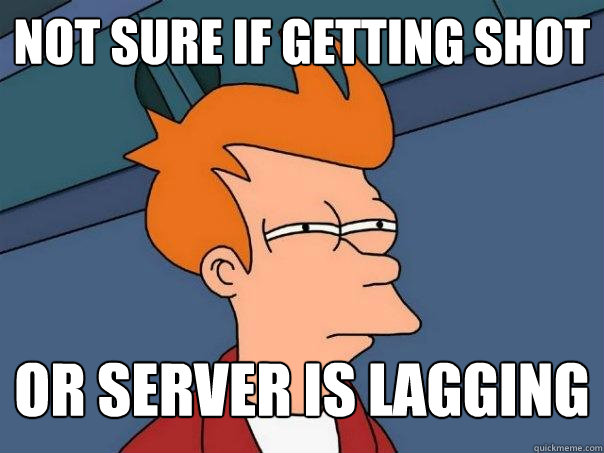 Not Sure If getting shot or server is lagging  Futurama Fry