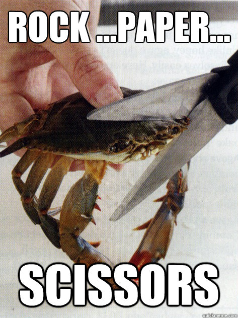 Rock ...Paper... scissors   Optimistic Crab