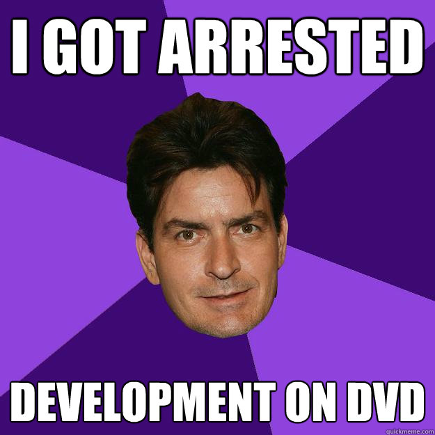 I got arrested development on dvd - I got arrested development on dvd  Clean Sheen