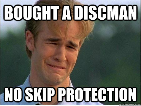 Bought a discman No Skip Protection  1990s Problems