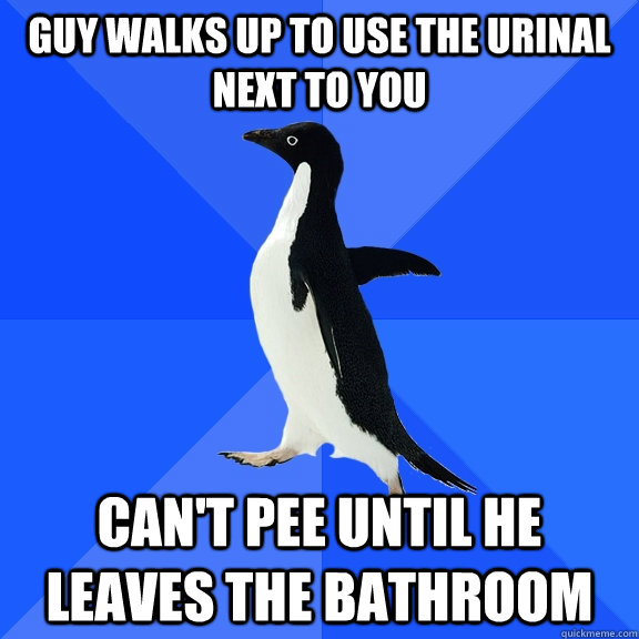 Guy Walks Up To Use The Urinal Next To You Cant Pee Until He Leaves The Bathroom Socially 8121