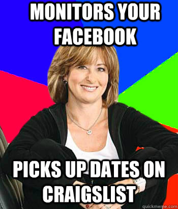 monitors your facebook picks up dates on craigslist  Sheltering Suburban Mom