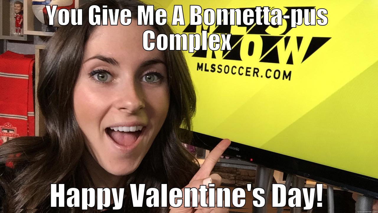 YOU GIVE ME A BONNETTA-PUS COMPLEX HAPPY VALENTINE'S DAY! Misc