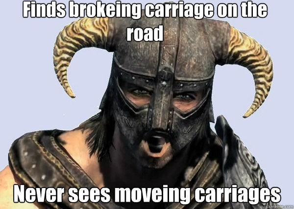 Finds brokeing carriage on the road Never sees moveing carriages  skyrim