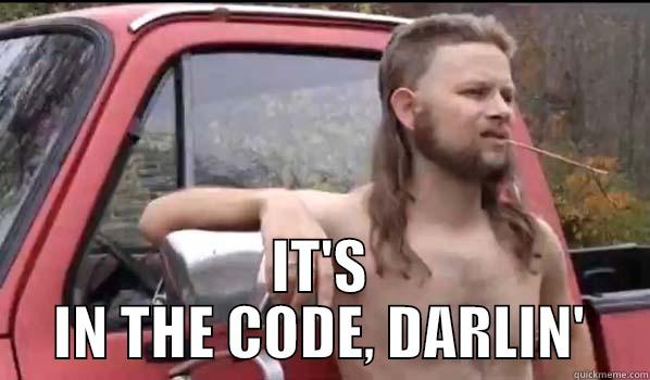  IT'S IN THE CODE, DARLIN' Almost Politically Correct Redneck