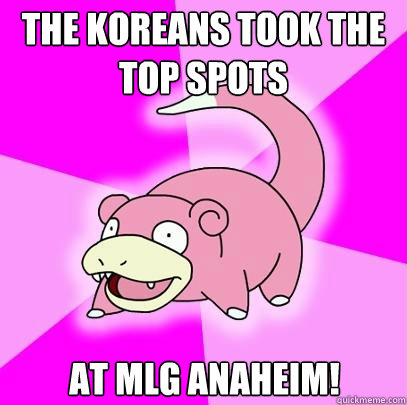 The Koreans took the top spots at MLG anaheim!  Slowpoke