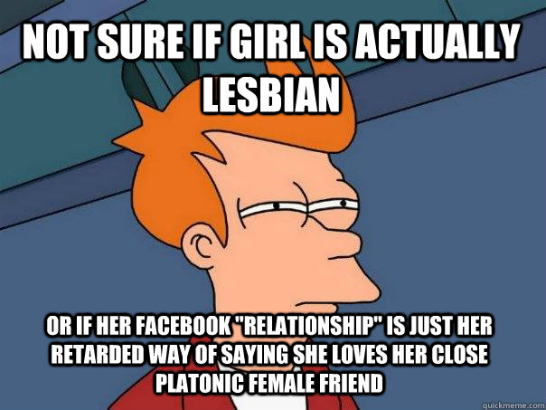 Not sure if girl is actually lesbian or if her facebook 