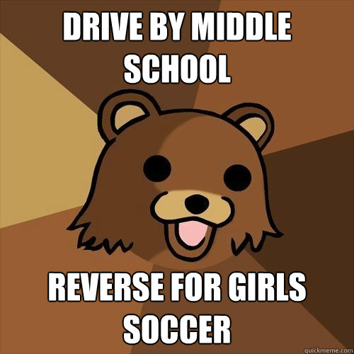 Drive by middle school Reverse for girls soccer   Pedobear