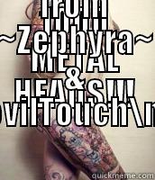 THE HEAVY METAL COUPLE II - 1000 METAL HEADS!!! THANKS FROM ~ZEPHYRA~ & DEVILTOUCH\M/ Misc