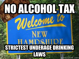 no alcohol tax strictest underage drinking laws  Scumbag New Hampshire