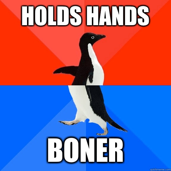 Holds hands Boner  Socially Awesome Awkward Penguin