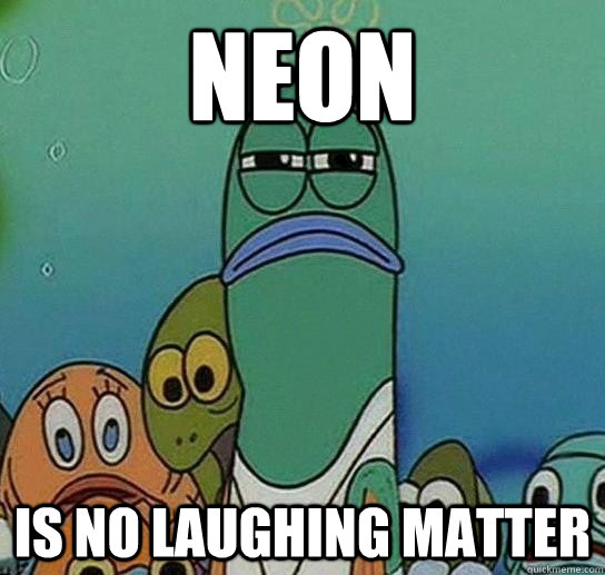 Neon IS no Laughing Matter  Serious fish SpongeBob