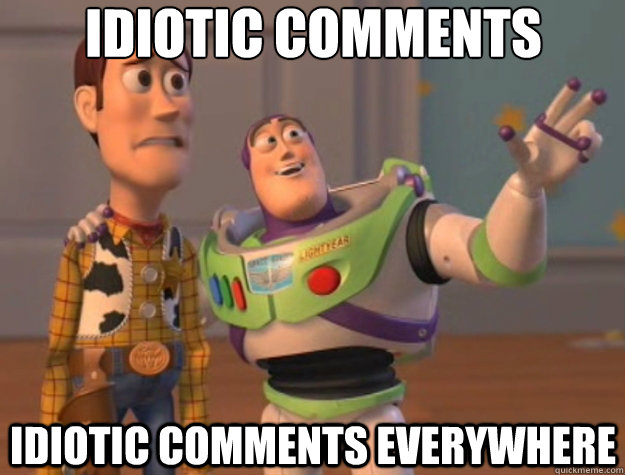 idiotic comments idiotic comments everywhere  Toy Story