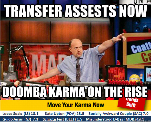 transfer assests now Doomba karma on the rise  Jim Kramer with updated ticker