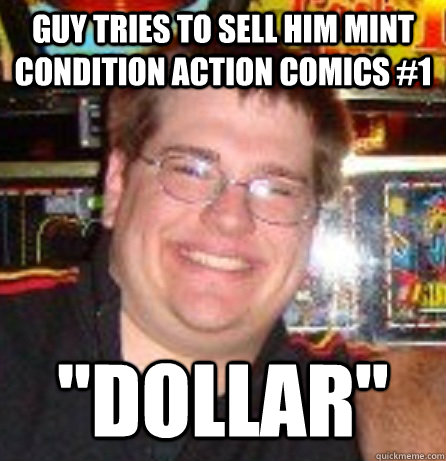 Guy tries to sell him mint condition action comics #1 