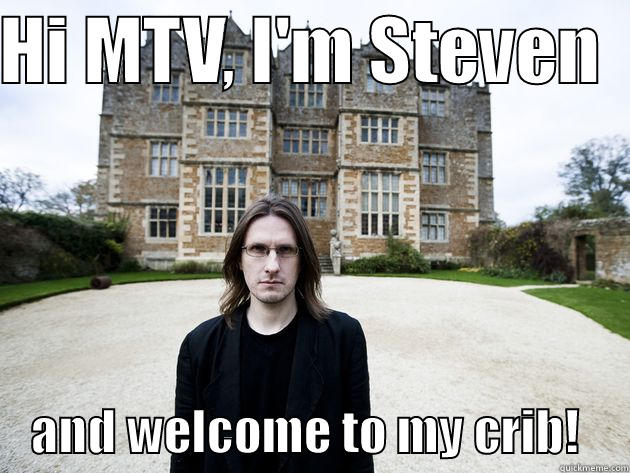 SW @ MTV cribs - HI MTV, I'M STEVEN       AND WELCOME TO MY CRIB!     Misc