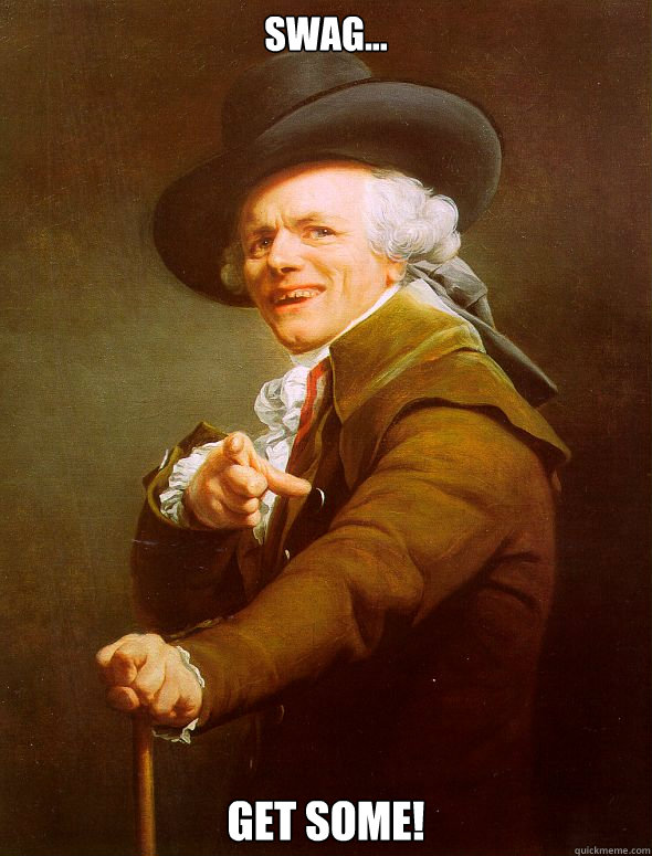 SWAG... GET SOME! - SWAG... GET SOME!  Joseph Ducreux