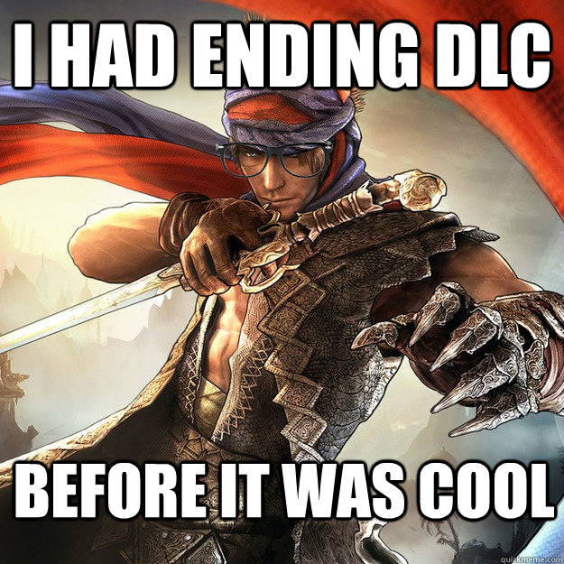 I had ending dlc before it was cool - I had ending dlc before it was cool  Hipster Prince of Persia