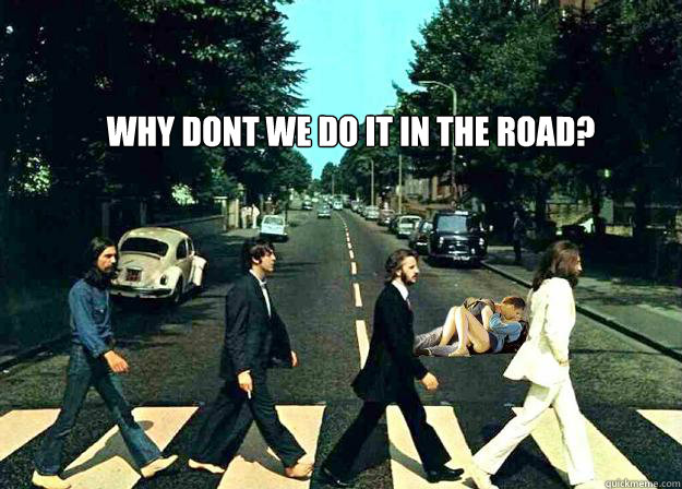 why dont we do it in the road?  Beatles meets Vancouver Riot Kiss