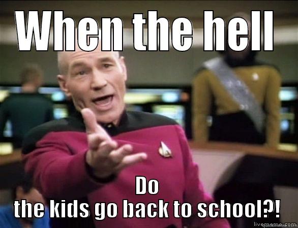 WHEN THE HELL DO THE KIDS GO BACK TO SCHOOL?! Annoyed Picard HD