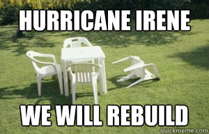 Hurricane Irene WE WILL REBUILD  