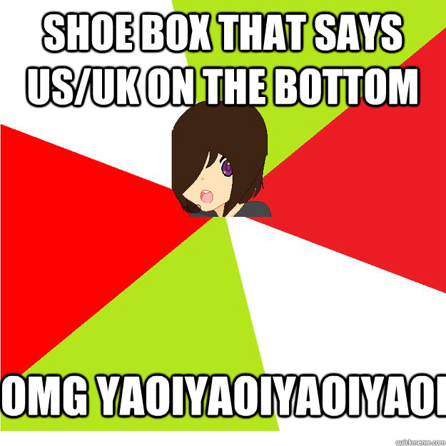 shoe box that says US/uk on the bottom Omg yaoiyaoiyaoiyaoi  Annoying Hetalia Fan