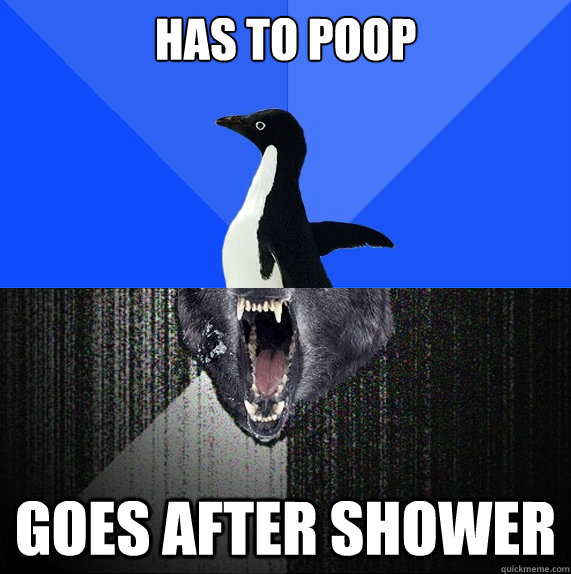 has to poop goes after shower - has to poop goes after shower  Socially Awkward Insanity Wolf