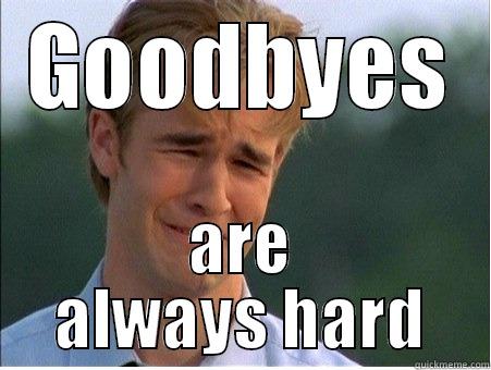 Goodbye Ralph - GOODBYES ARE ALWAYS HARD 1990s Problems