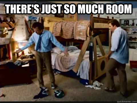 There's just so much room   step brothers