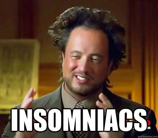  Insomniacs -  Insomniacs  Ancient Aliens
