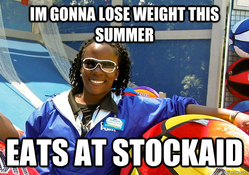Im gonna Lose weight this summer Eats At Stockaid - Im gonna Lose weight this summer Eats At Stockaid  Cedar Point employee