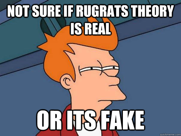 Not sure if rugrats theory is real or its fake  Futurama Fry