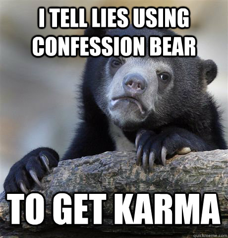 I TELL LIES USING CONFESSION BEAR TO GET KARMA  Confession Bear