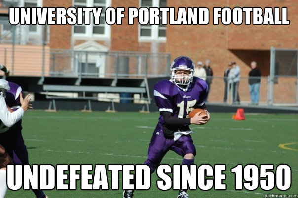 University of Portland Football Undefeated Since 1950  