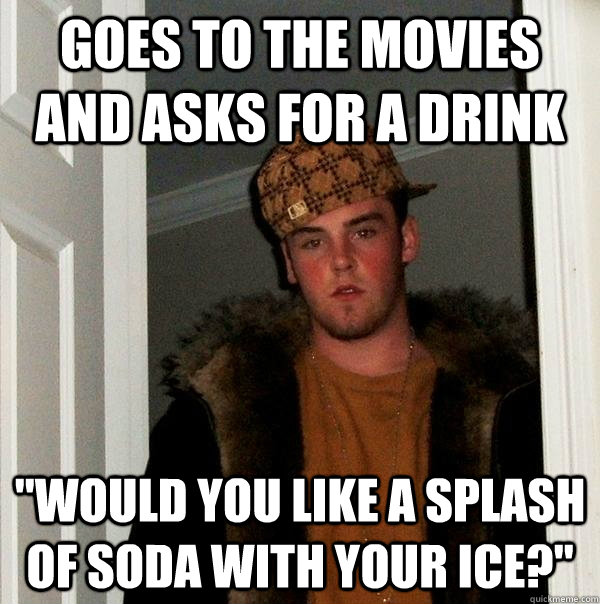 Goes to the Movies and Asks for a Drink 