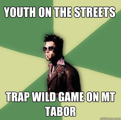 YOUTH ON THE STREETS TRAP WILD GAME ON MT TABOR  Helpful Tyler Durden