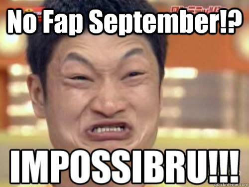 No Fap September!?   