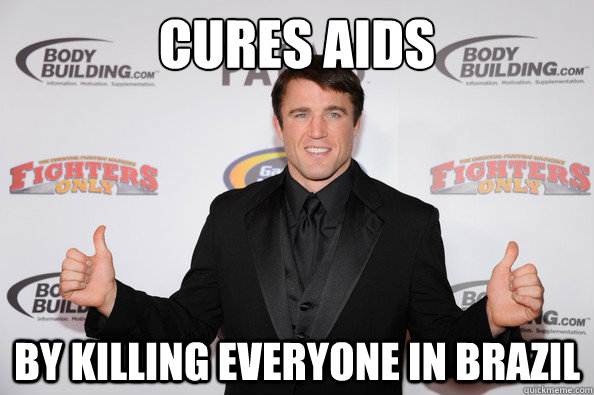 Cures Aids  by killing everyone in brazil  