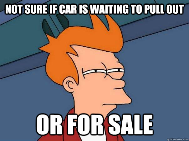 Not sure if car is waiting to pull out or for sale  Futurama Fry