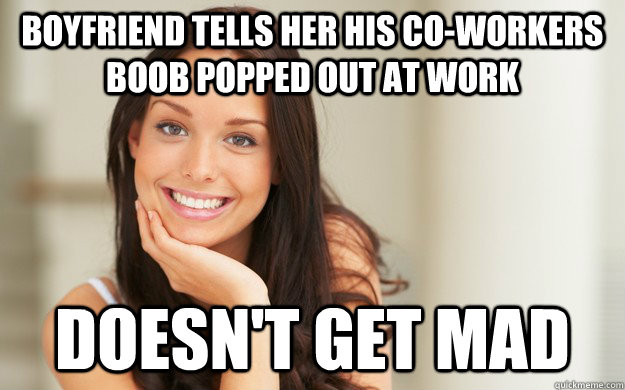 Boyfriend tells her His co-workers boob popped out at work doesn't get mad  Good Girl Gina